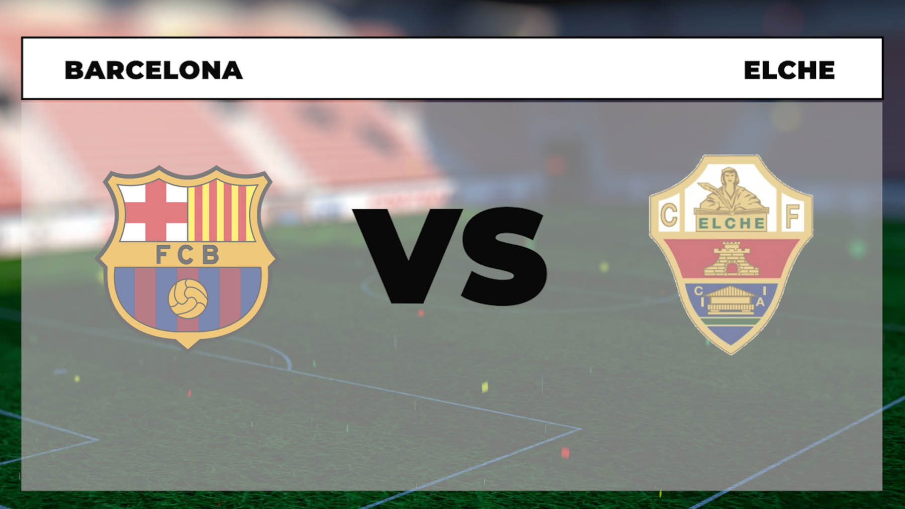 A qué hora juega el Barcelona contra el Elche y dónde ver el partido online en directo y por TV en vivo.
