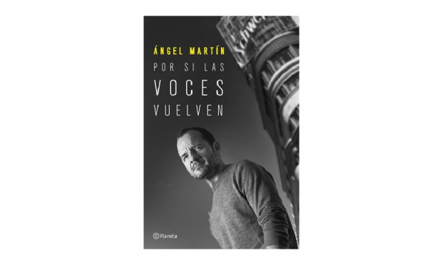 Por si las voces vuelven, de Ángel Martín