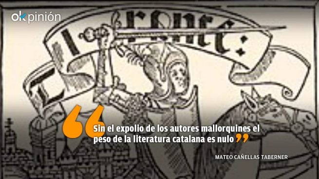 El expolio catalanista de la literatura valenciana y mallorquina