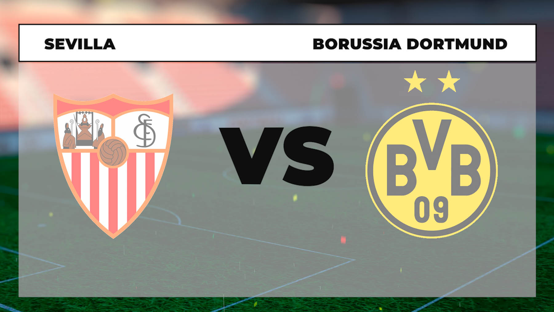 Sevilla – Dortmund: hora, canal TV y cómo ver online en directo el partido de Champions League.