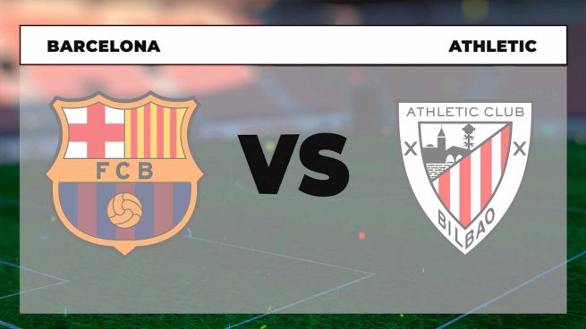 Barcelona vs Athletic Club de Bilbao: dónde ver online gratis el partido hoy