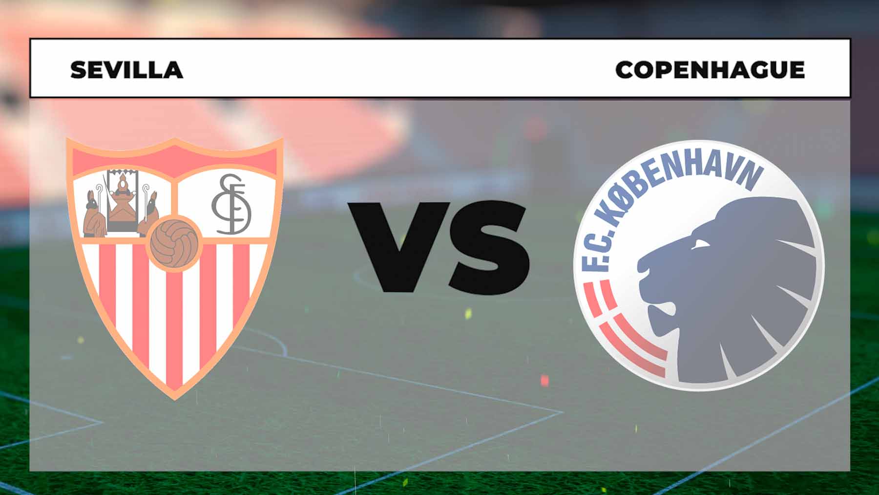 Sevilla – Copenhague: horario y dónde ver en directo online y por TV la Champions League.