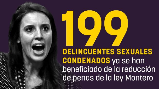 199 delincuentes sexuales se han beneficiado ya de la "Ley chapuza" de Irene Montero, "Defensora de las mujeres". Contador-abusos-199-interior-655x368