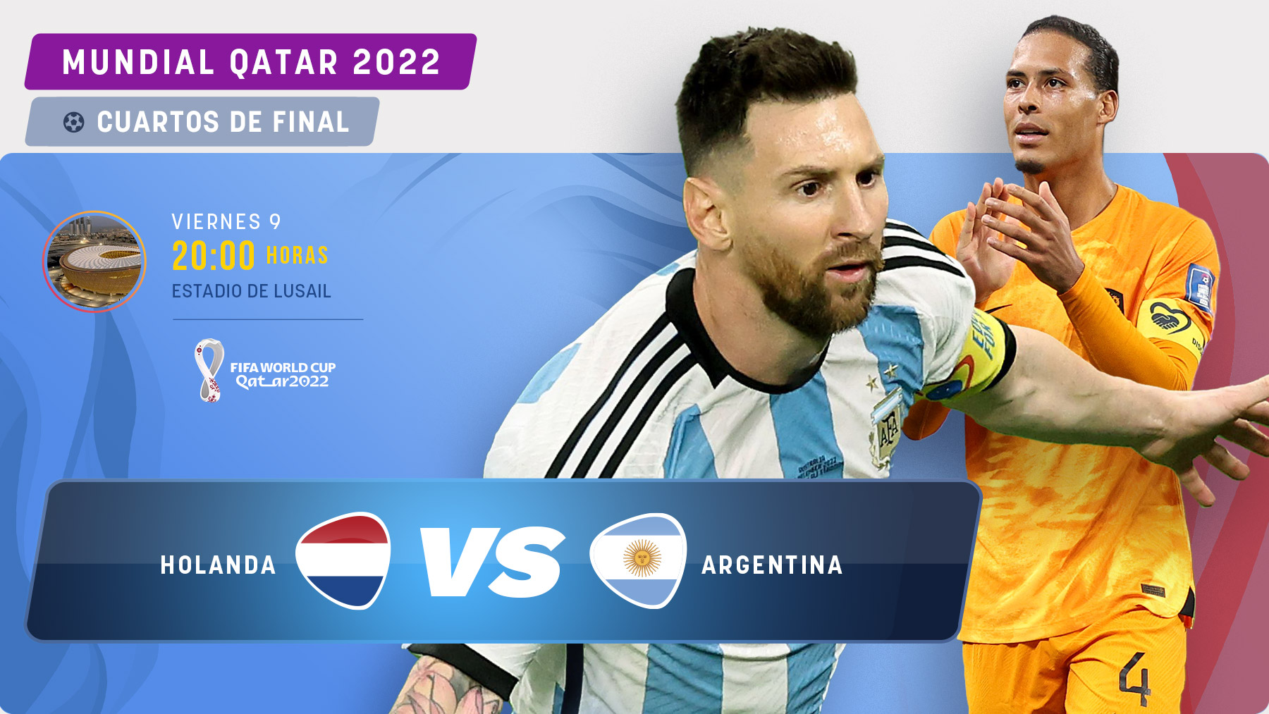 Holanda y Argentina se enfrentan en cuartos de final.