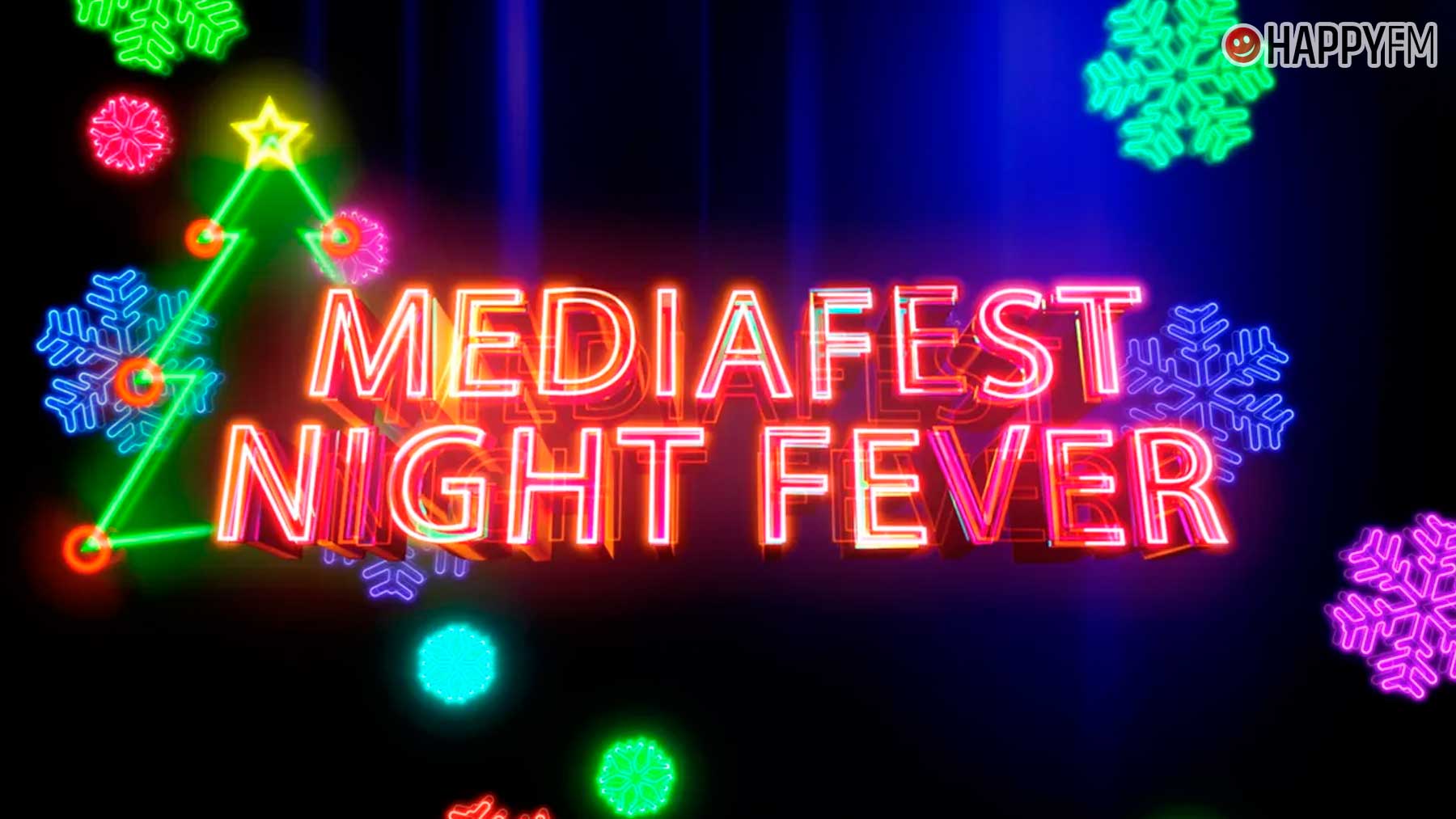 Estas son las actuaciones de hoy del ‘Mediafest Night Fever’