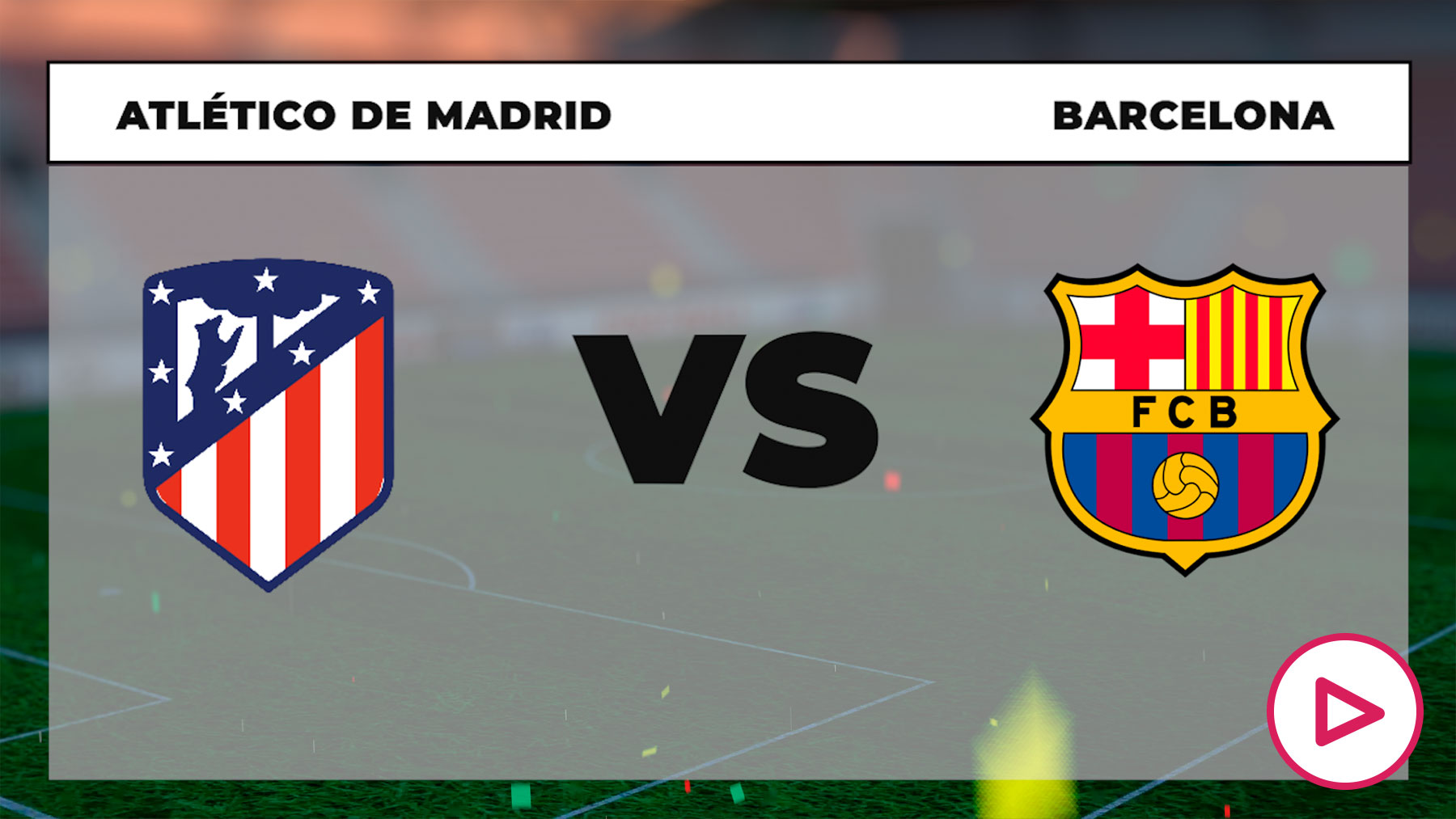 Atlético de Madrid - Barcelona: hora, canal TV cómo ver online directo el partido de Liga