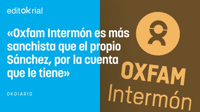 Oxfam Intermón, una ONG al servicio del socialcomunismo