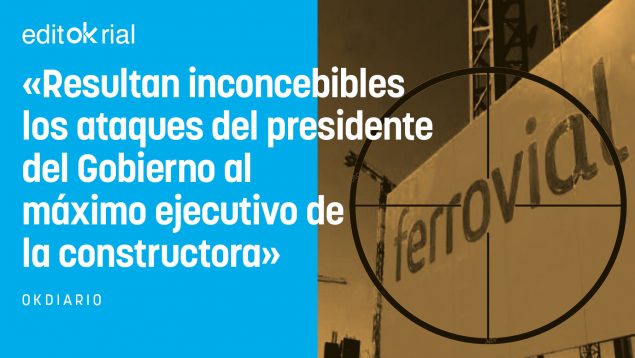 Escuchen a Sánchez arremeter contra Del Pino y sabrán por qué se va Ferrovial