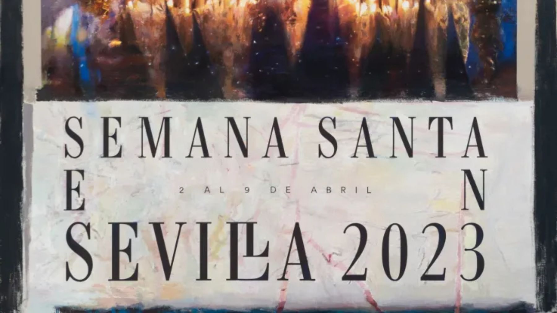Parte del cartel de la Semana Santa Sevillana
