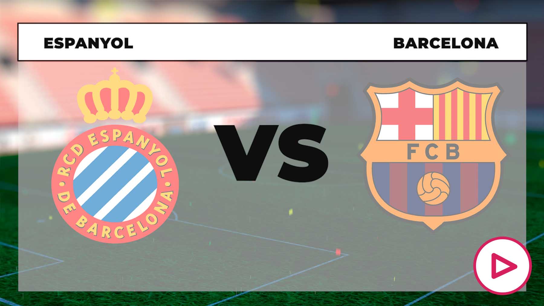 Espanyol vs Barcelona: dónde ver en vivo online y en directo por TV el