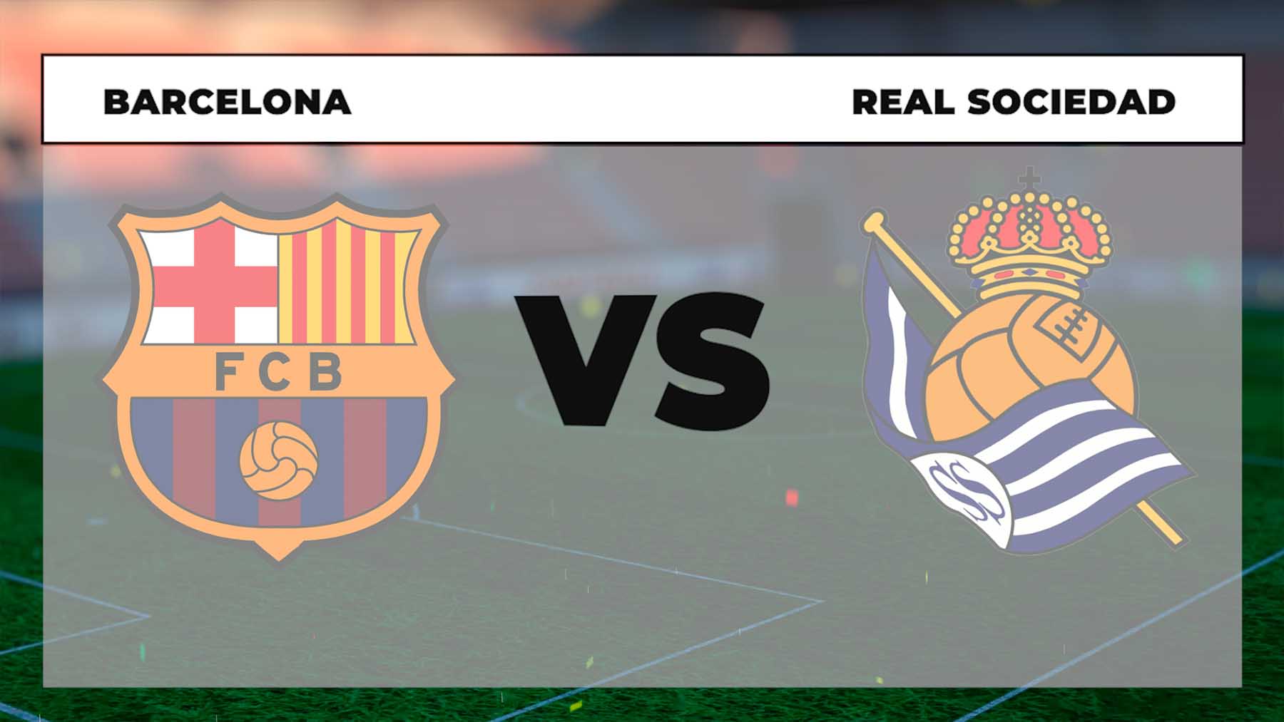 Barcelona – Real Sociedad: a qué hora es y cómo ver online y por TV el partido de Liga hoy.