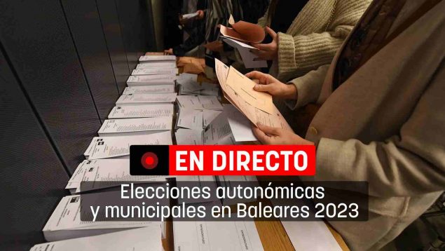 Elecciones autonómicas y municipales 2023 en Baleares, en directo | Noticias de última hora del 28M