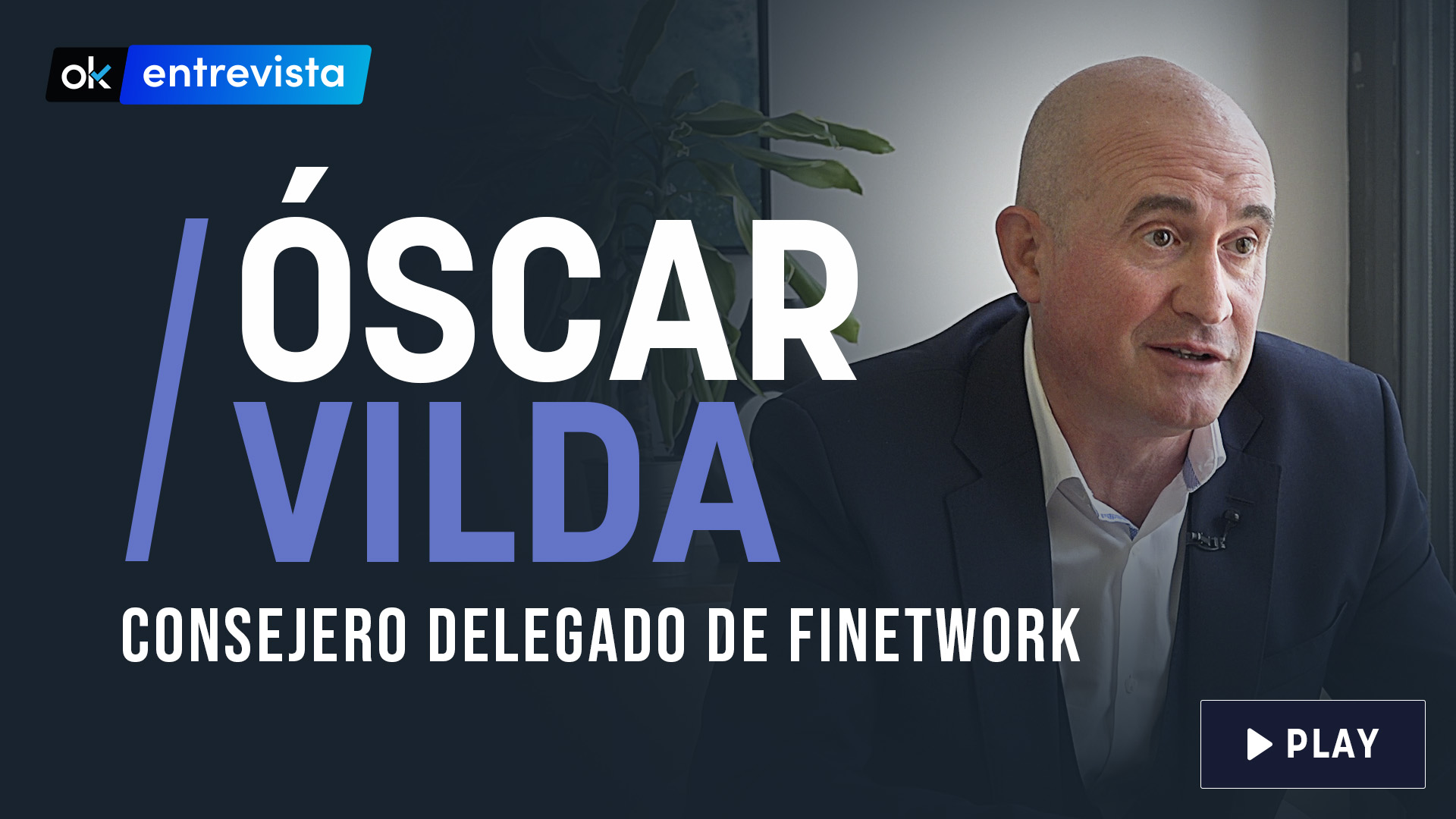 Óscar Vilda, nuevo consejero delegado de Finetwork
