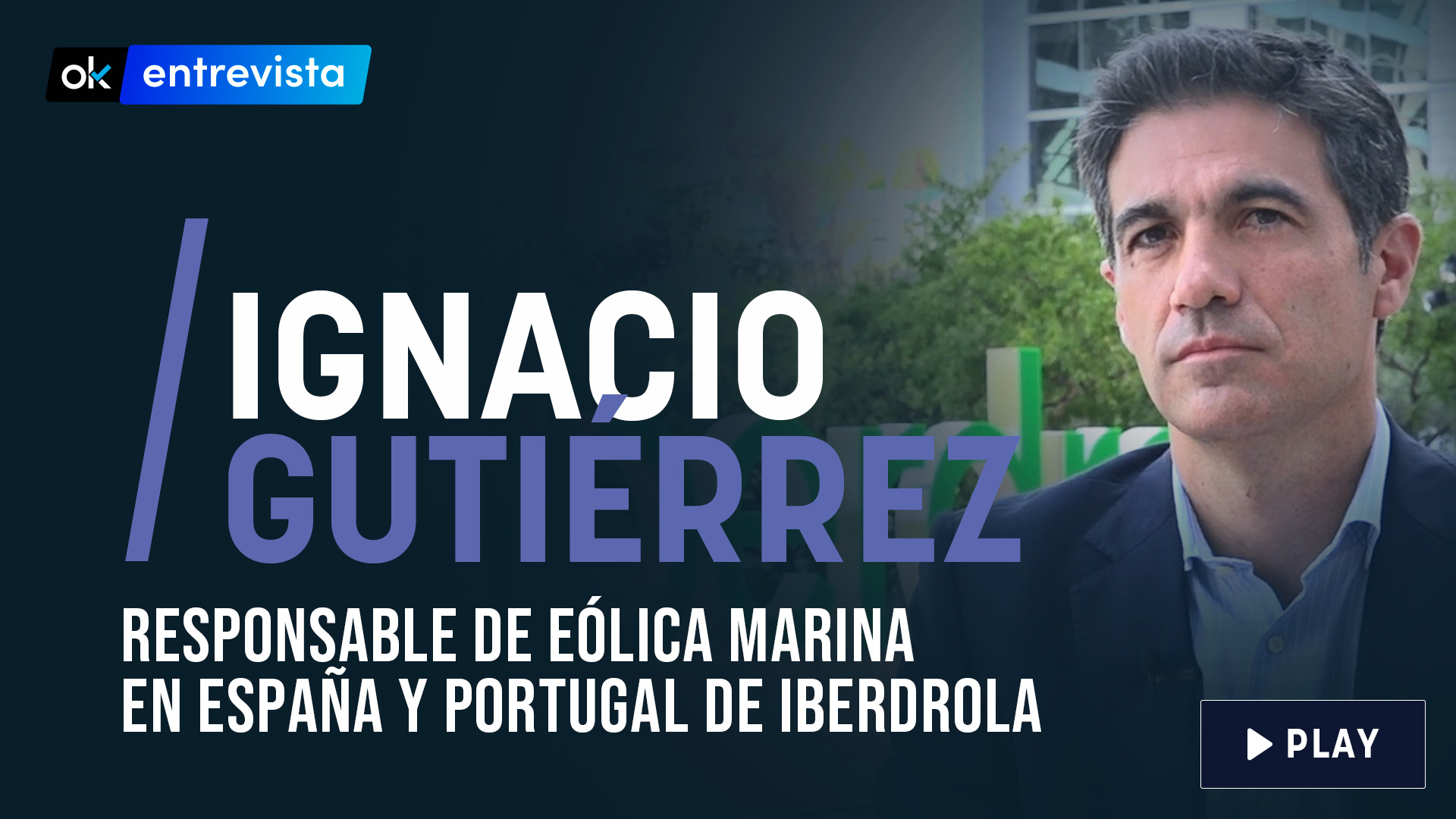 Ignacio Gutiérrez, responsable de eólica marina en España y Portugal de Iberdrola