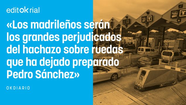 Peajes en autovías: el ‘regalo’ envenenado del sanchismo