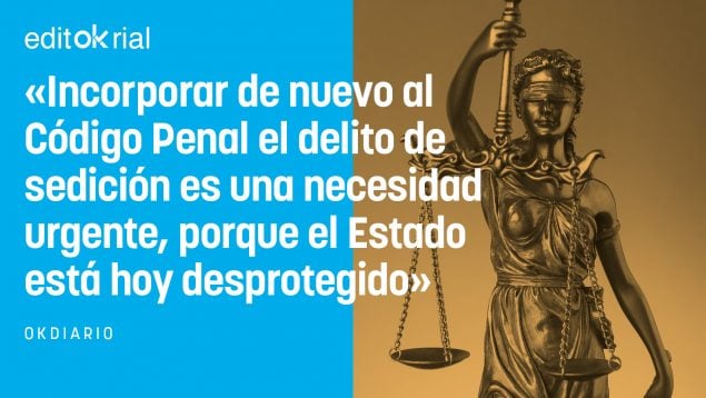 Recuperar el delito de sedición: más que una promesa electoral, una obligación moral