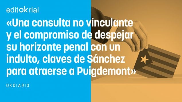 El referéndum consultivo, la baza de Sánchez para ganarse a Puigdemont