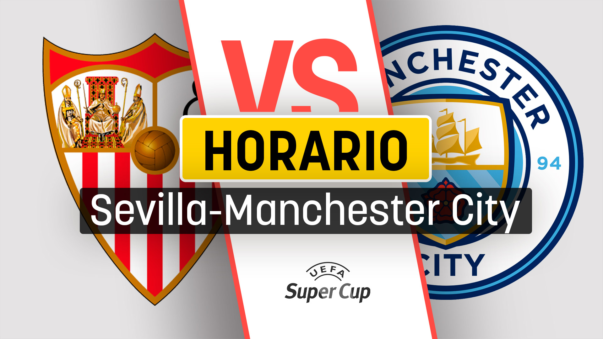 Sevilla – Manchester City: horario y dónde ver en directo la Supercopa de Europa.