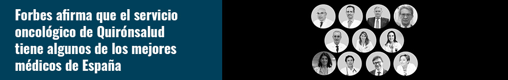 Forbes afirma que el servicio oncológico de Quirónsalud tiene algunos de los mejores médicos de España