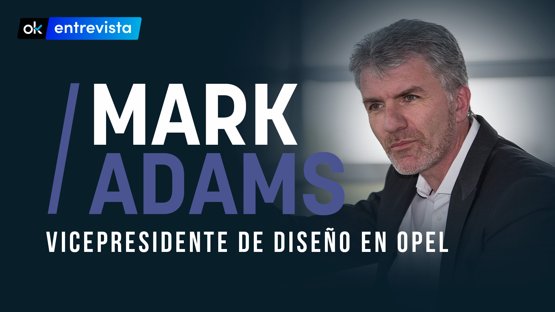 Entrevista a Mark Adams, vicepresidente de Diseño de Opel