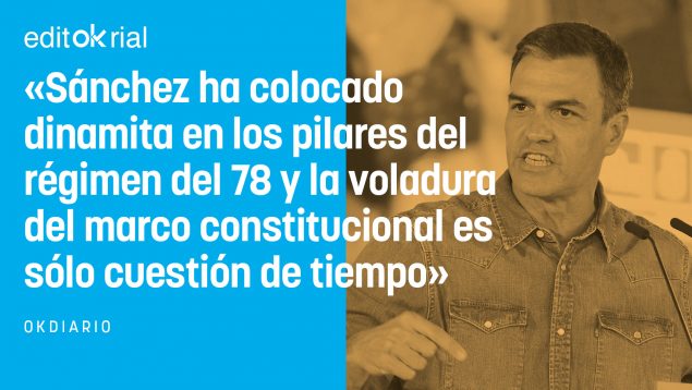 Para Sánchez quien defiende la Constitución es golpista y quien la ataca tiene premio