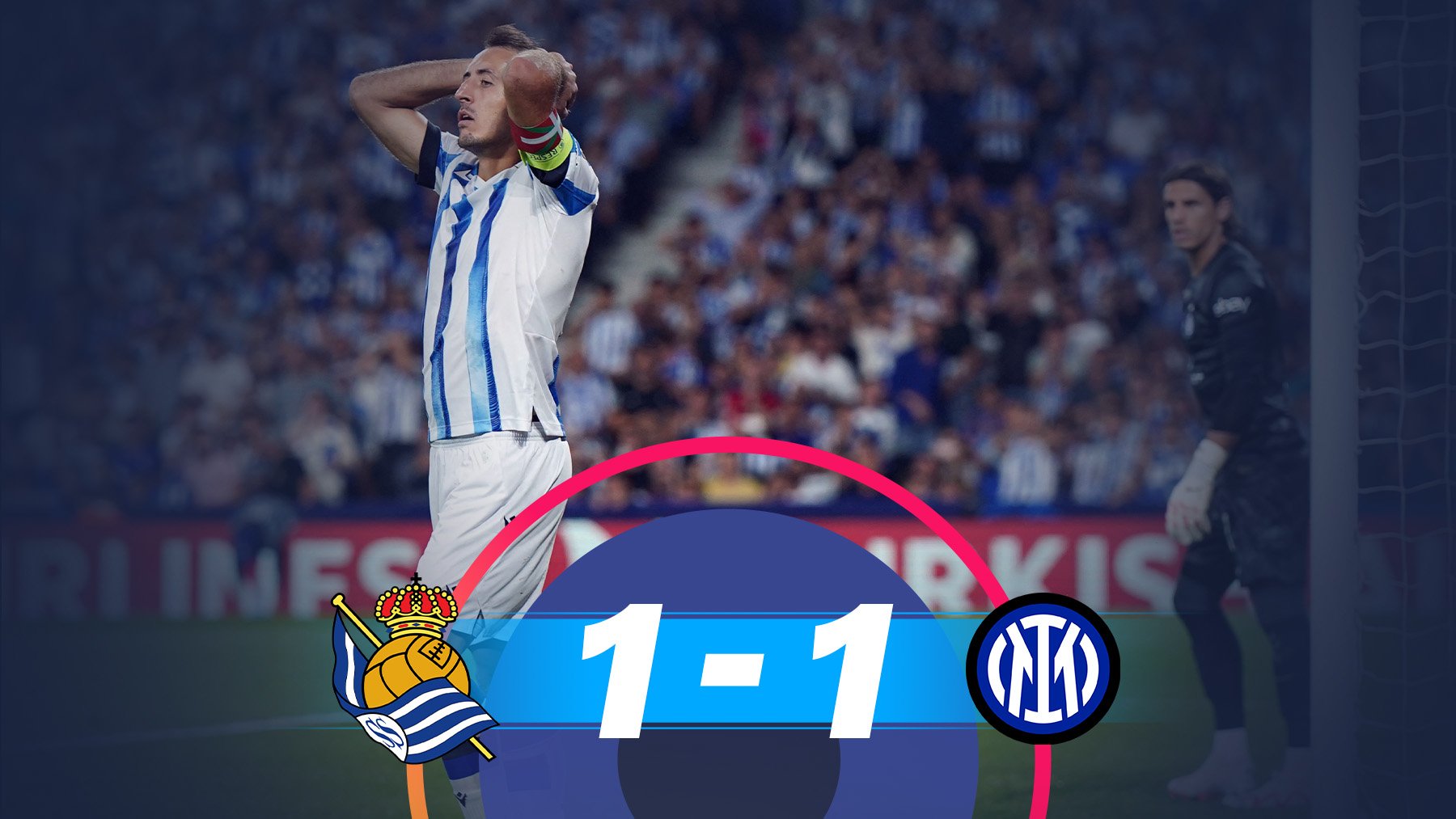 La Real Sociedad empata 1-1 contra el Inter de Milán.