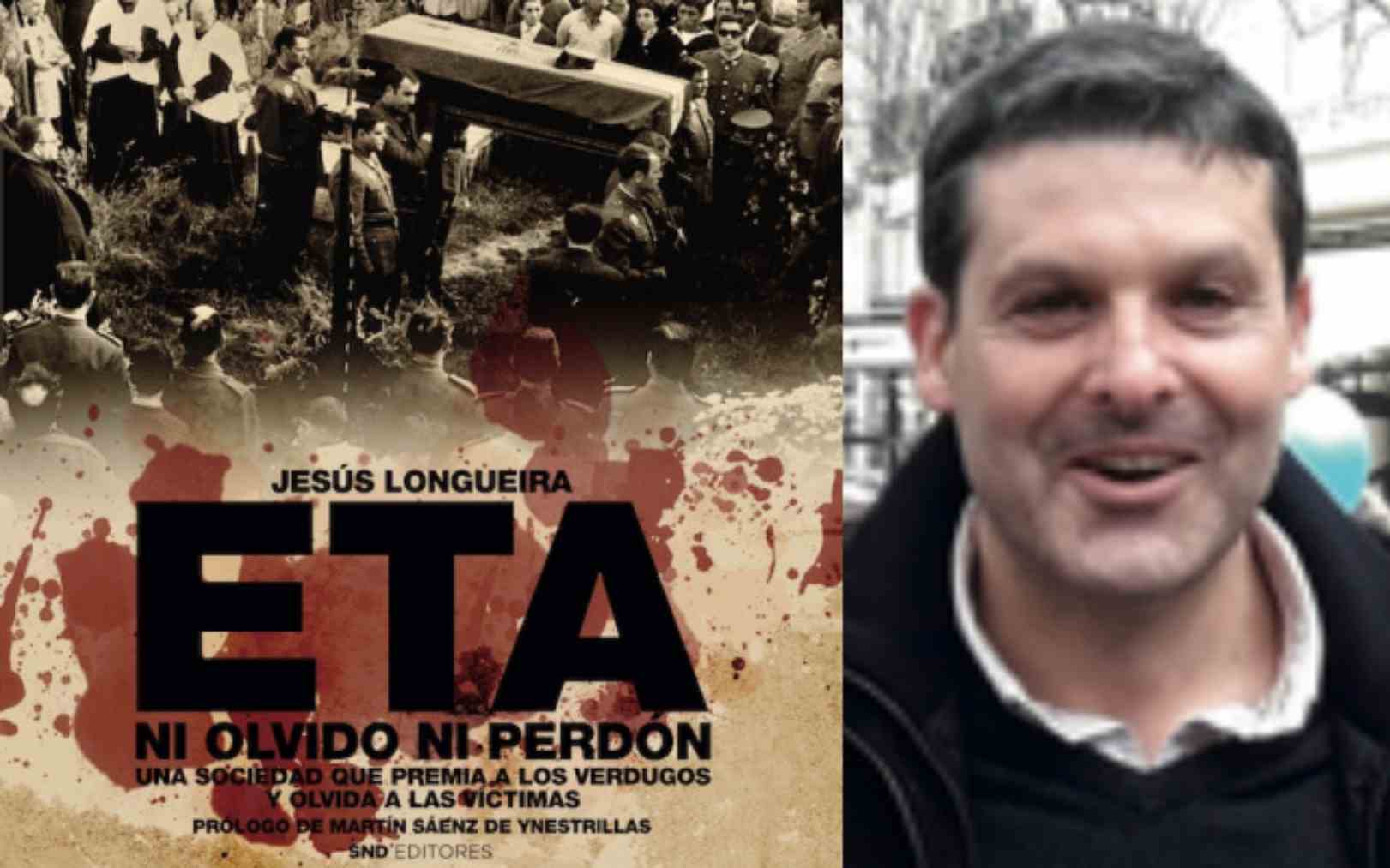 Portada del libro «ETA. Ni olvido ni perdono» y su autor, Jesús Longueira.