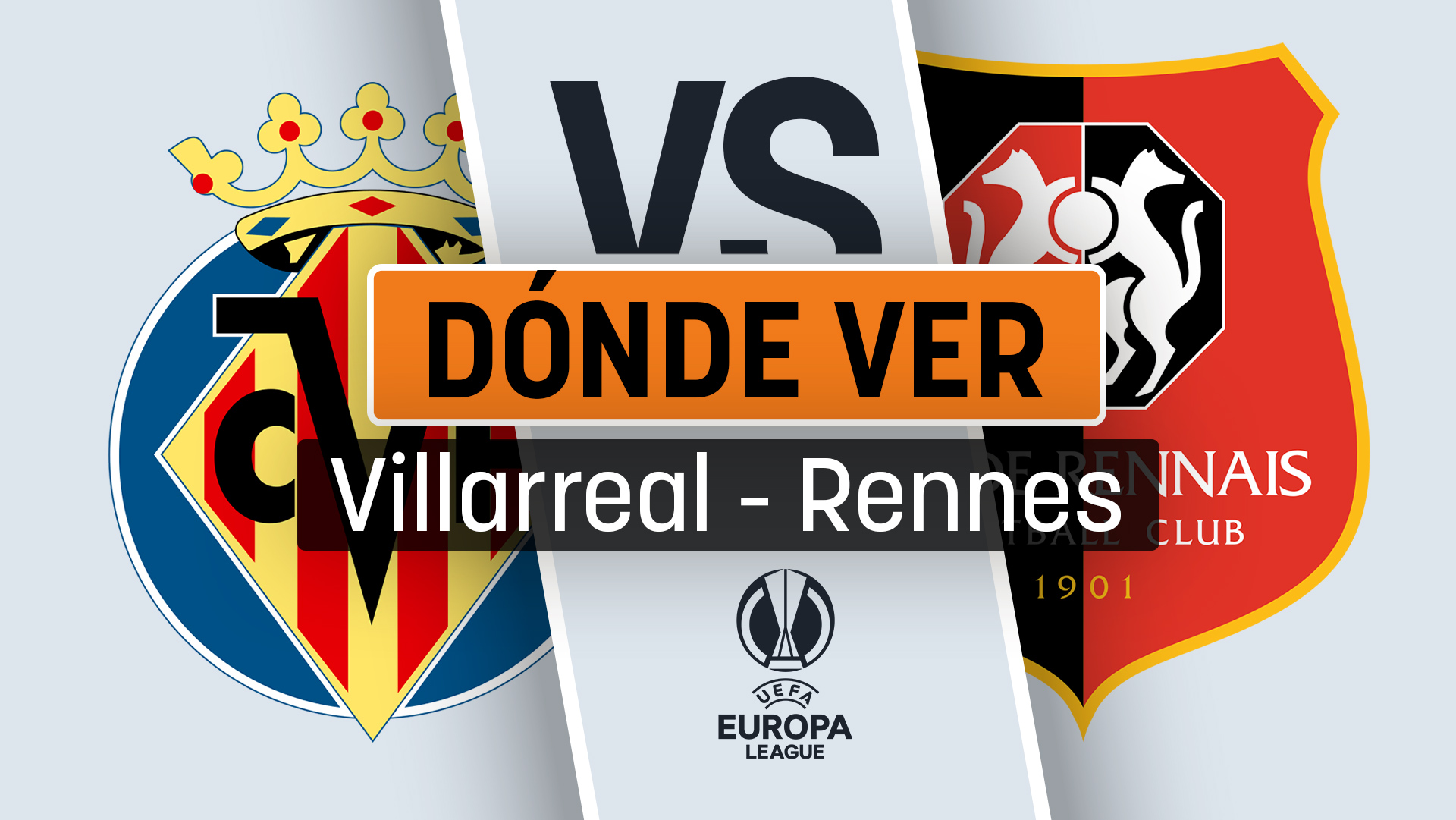 Villarreal – Rennes: horario y dónde ver la Europa League por televisión y online en directo.