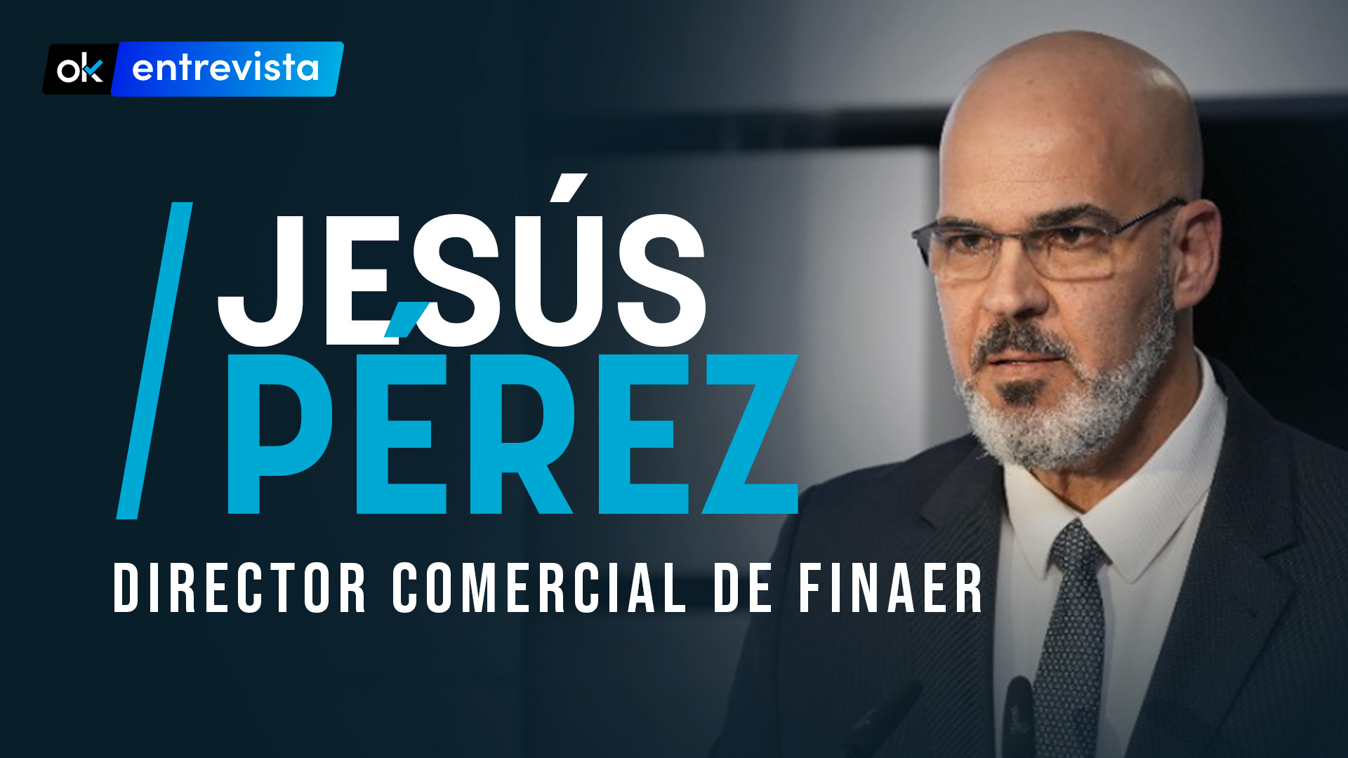 Entrevista a Jesús Pérez, director comercial de Finaer.