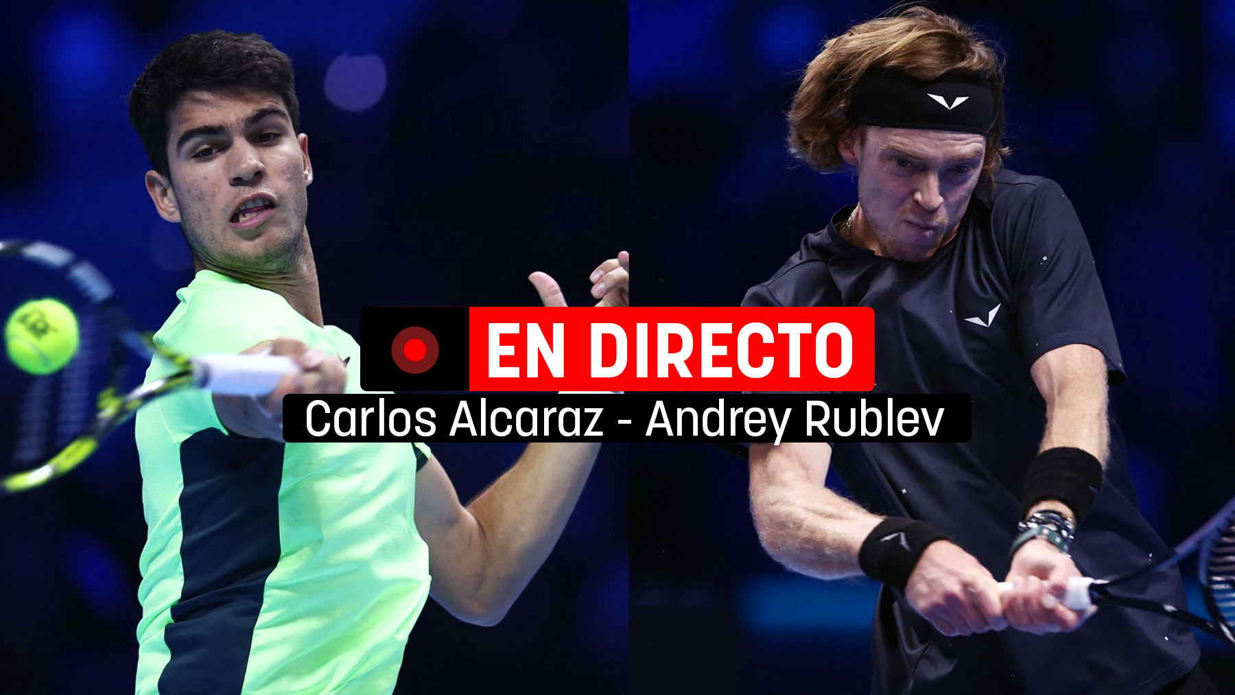 Carlos Alcaraz – Rublev: partido de las ATP Finals 2023 en directo