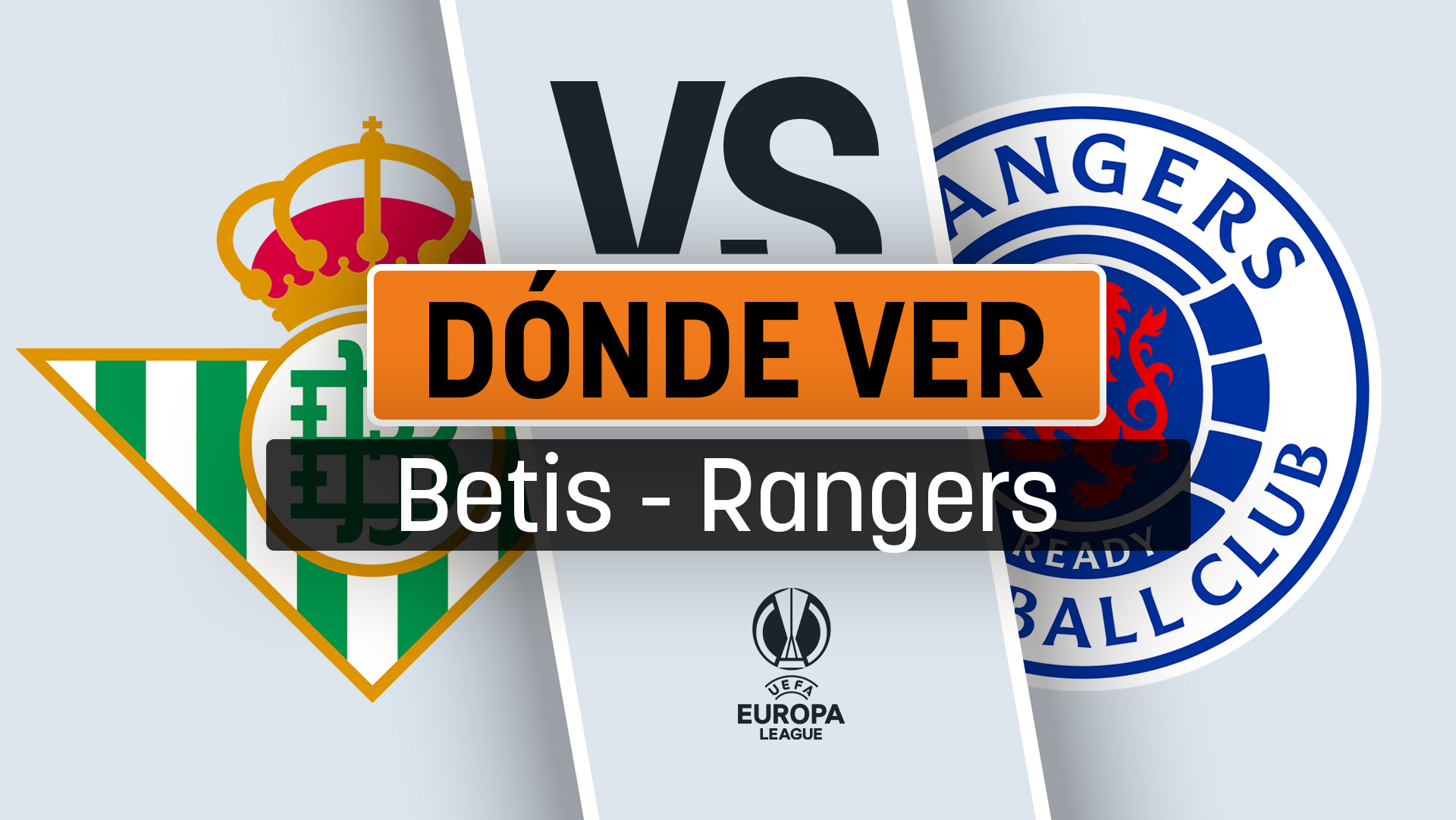 Betis – Rangers: a qué hora es y dónde ver la Europa League online y por televisión en directo.
