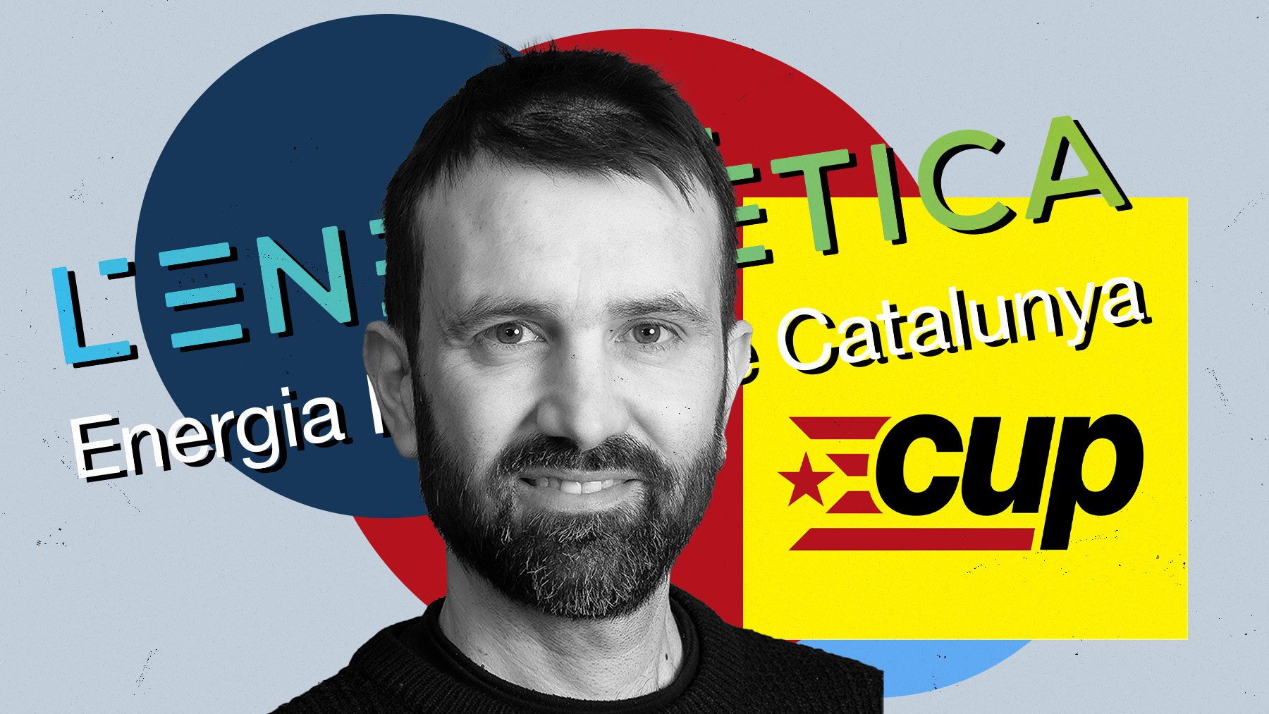 Pau Juvillà Ballester, ex diputado catalán por la CUP y activista en contra de las energéticas
