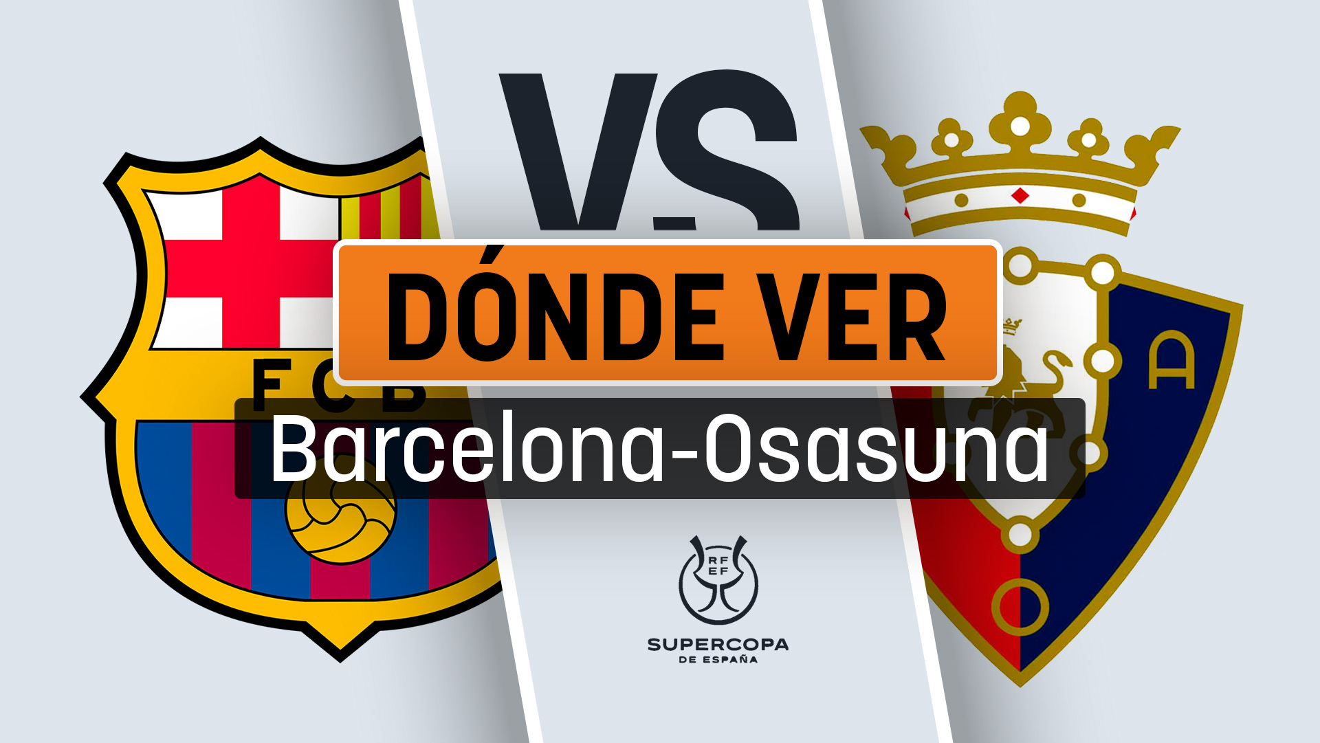 Barcelona – Osasuna: dónde ver en directo online el partido de la Supercopa de España 2024.
