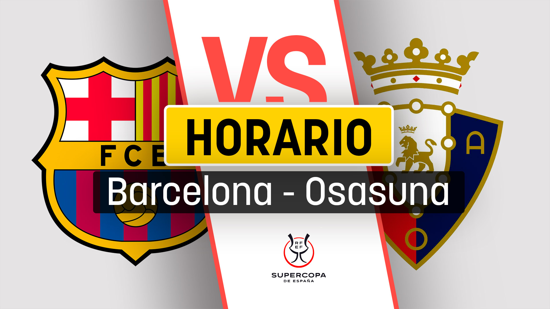 Horario y dónde ver el Barcelona-Osasuna de la Supercopa.