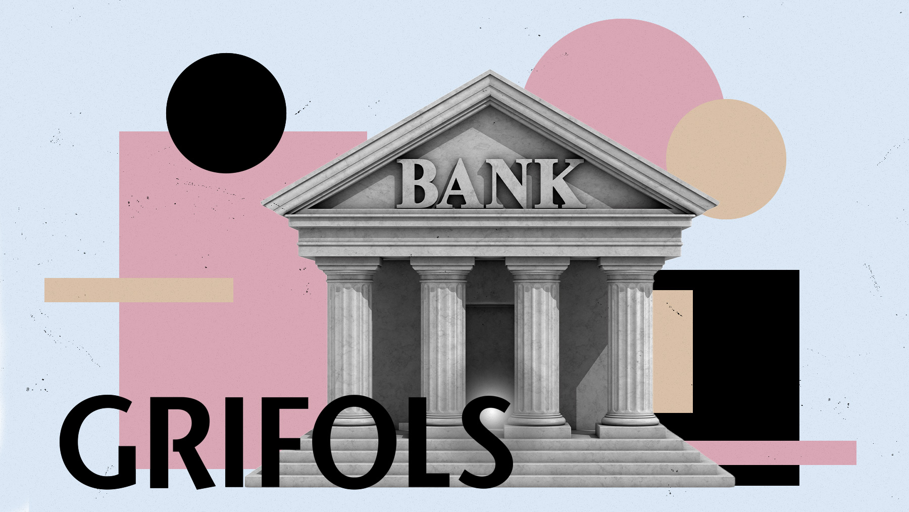 La banca confía en Grifols pero con reservas.