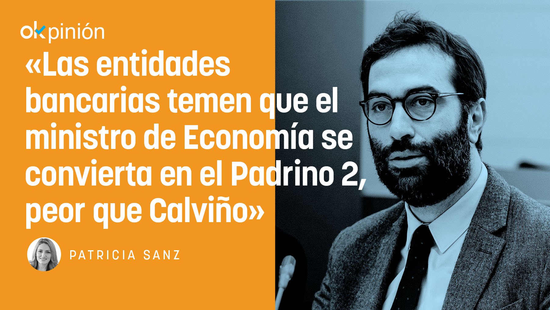 Las entidades bancarias temer que Carlos Cuerpo sea peor que Calviño.