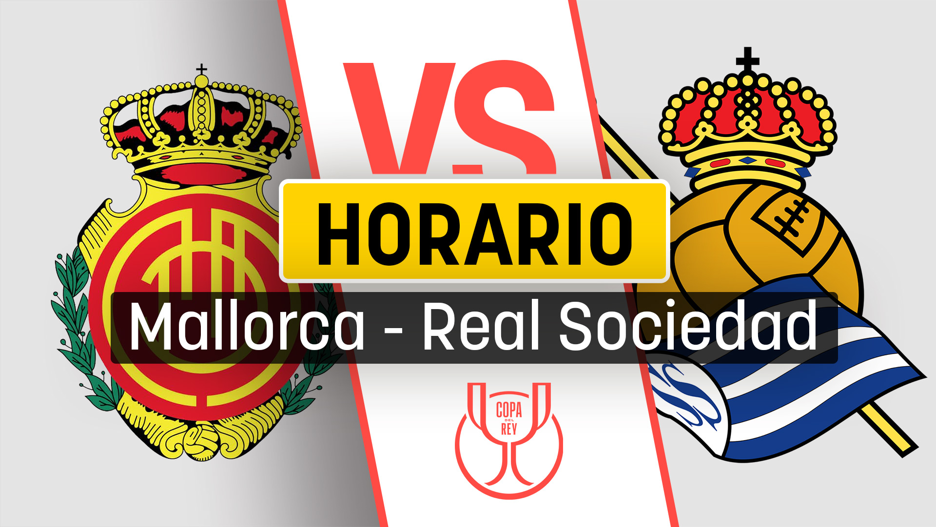 Horario Mallorca – Real Sociedad: a qué hora y dónde ver el partido de semifinales de Copa del Rey