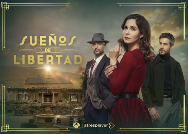 Sueños de Libertad, la gran apuestas de Antena 3 para sus tardes (Atresmedia).