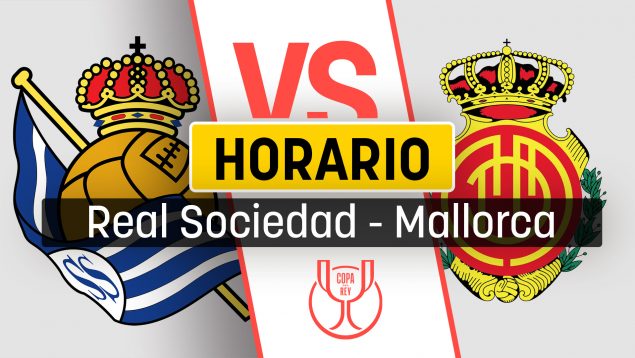 Real Sociedad - Mallorca: horario, dónde ver en TV y canal del partido de  semifinales de Copa del Rey