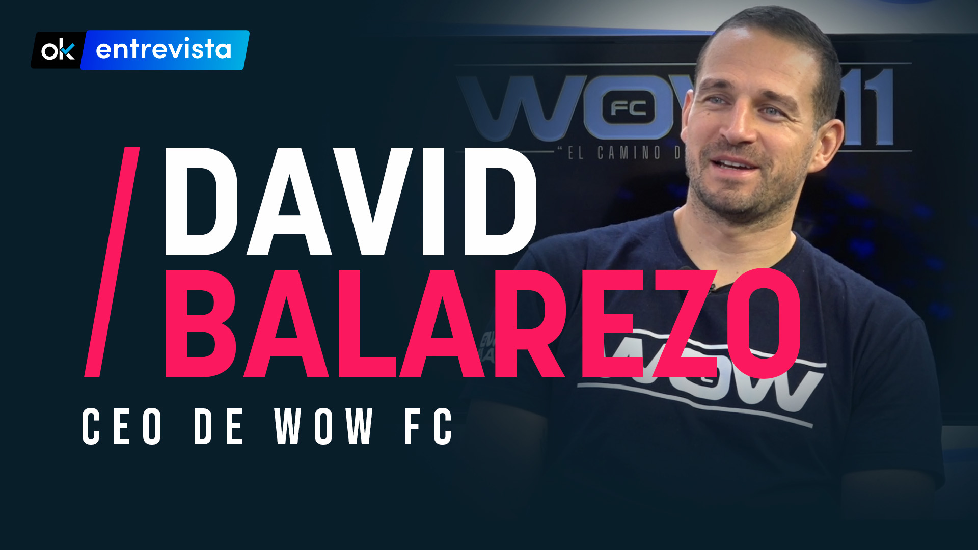 David Balarezo, fundador y CEO de WOWfc.