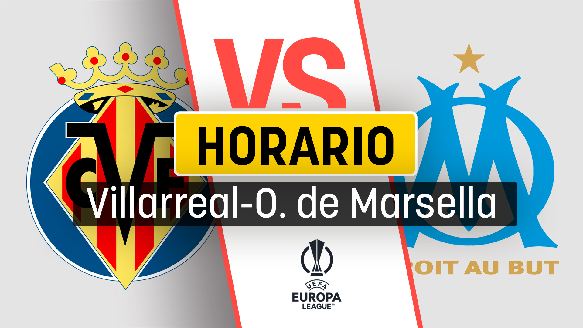 Horario Villarreal – Marsella: a qué hora y dónde ver el partido de la Europa League en directo.
