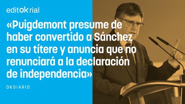 El problema no es que Puigdemont humille a Sánchez, sino que Sánchez se deje humillar