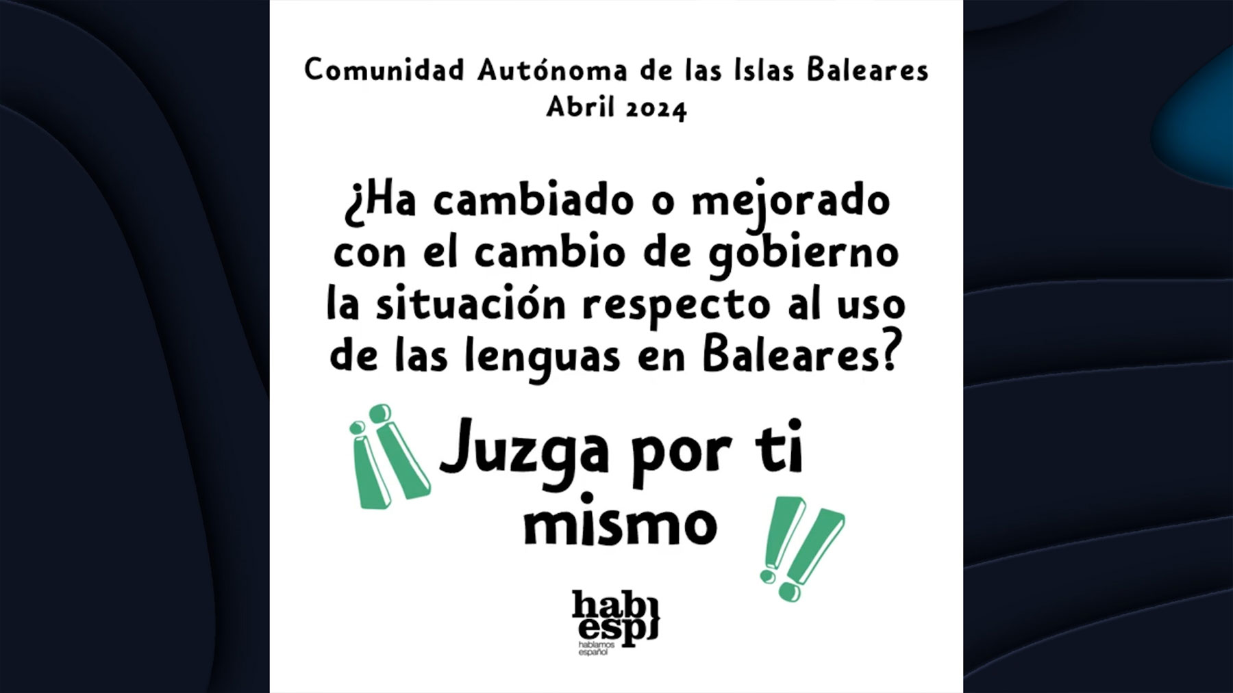 Campaña de Hablamos Español sobre la libre elección de lengua en Baleares.