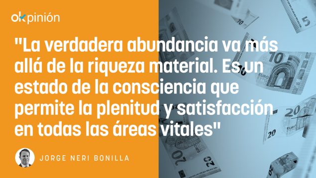 abundancia, opinión, Jorge Neri