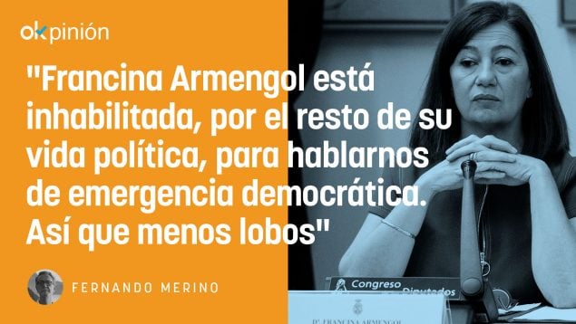 ¿Emergencia democrática? Menos lobos, Armengol