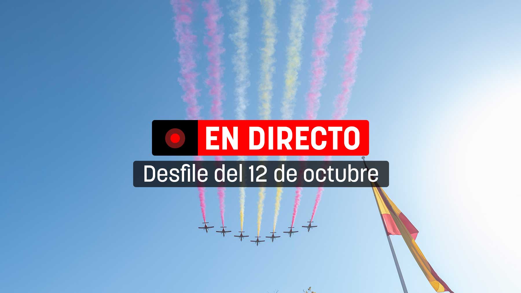 Desfile militar del 12 de octubre en directo | Última hora del Día de la Hispanidad