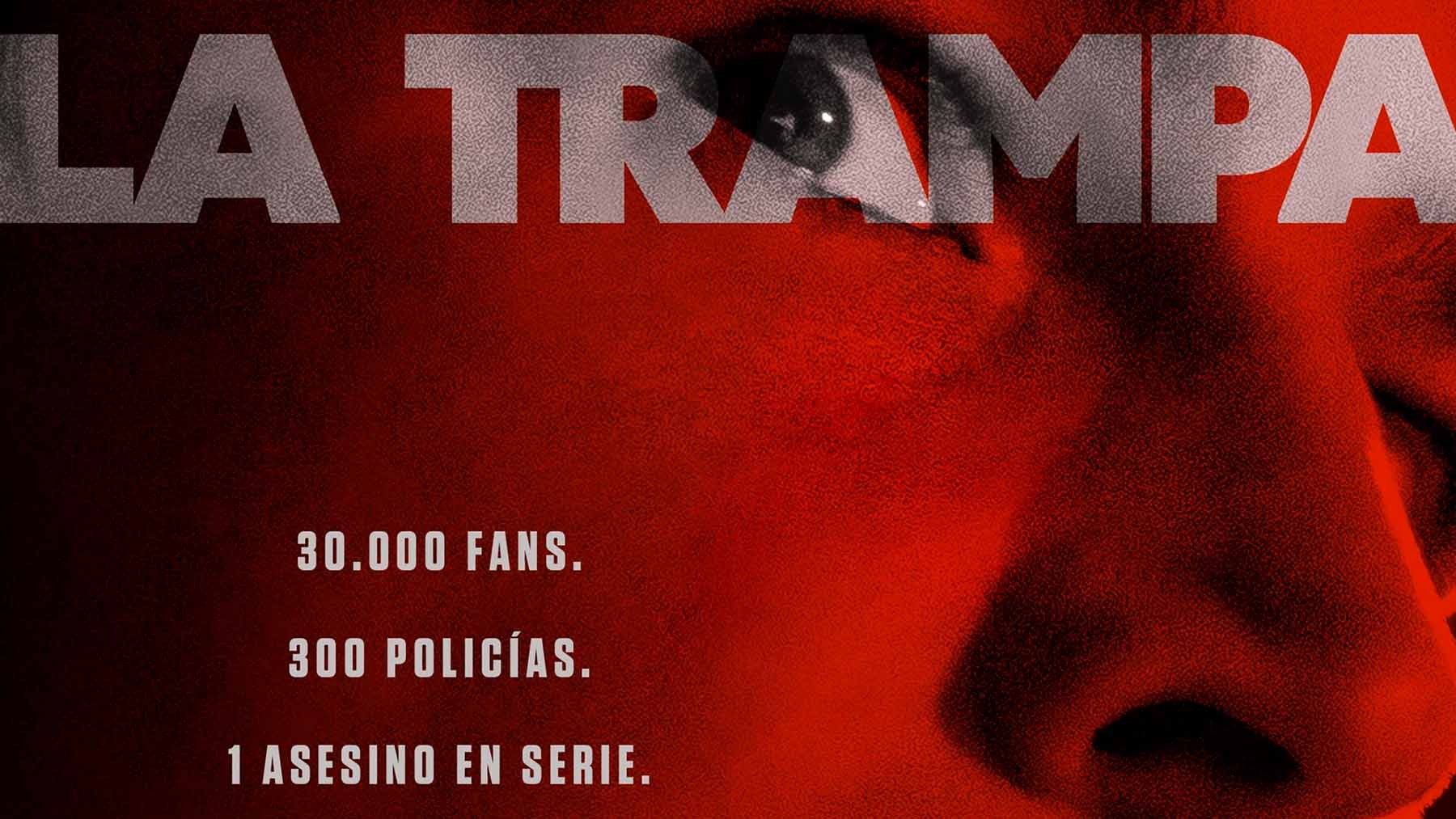 'La trampa' llega al streaming: ésta es la plataforma donde puedes ver ...