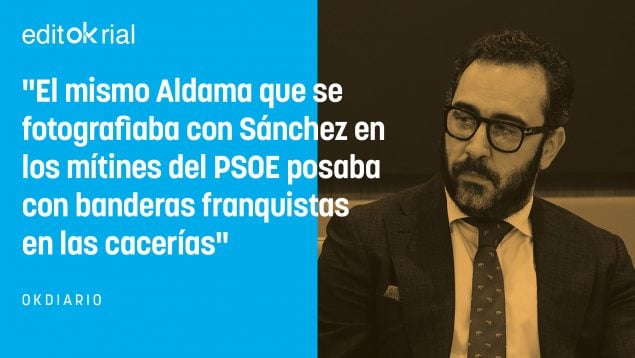 Aldama, sanchista por conveniencia, franquista por convicción