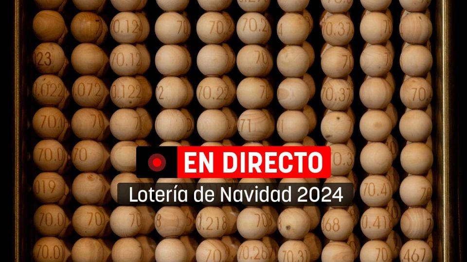 Lotería de Navidad 2024 en directo | Buscar números, hasta cuándo se puede comprar y cuánto toca con cada premio