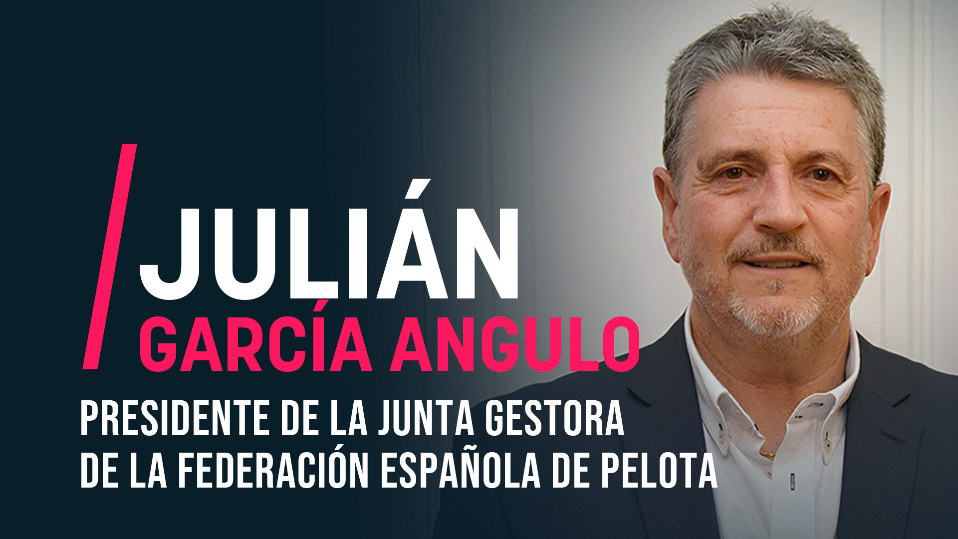 Julián García Angulo (Federación Española de Pelota): «Pedro Sánchez nos ha ninguneado, es su culpa»